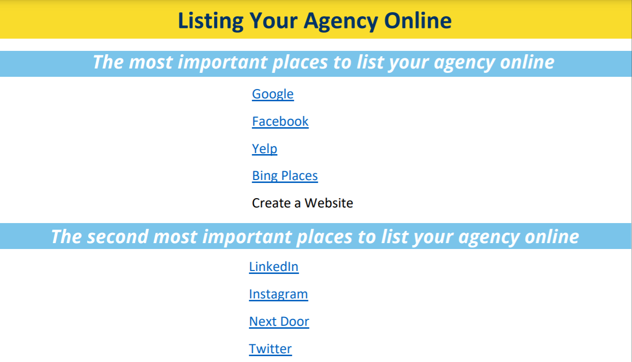 Where to List your Agency Online 23 A list of the social media platforms that you should list your agency on.