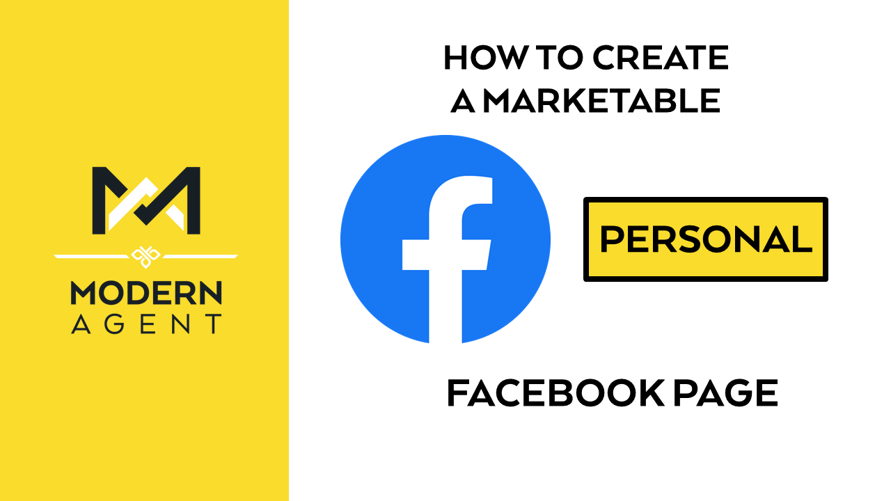 Facebook: How to Make a Marketable Personal Profile 21 Modern Agent how to create a marketable personal Facebook page.