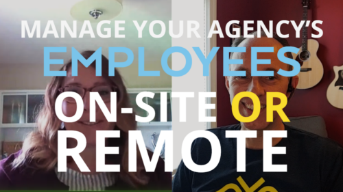 Managing Employees: On-Site or Remote 10 A video thumbnail with the words "Manage your agency's employees on-site or remote".